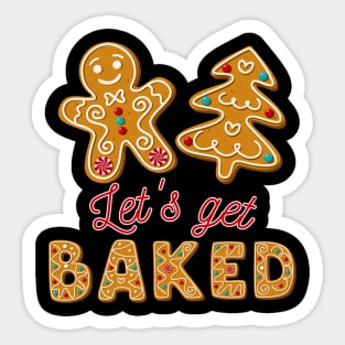 Let's Get Baked Christmas Gingerbread Man Cookie Baking Team Sticker